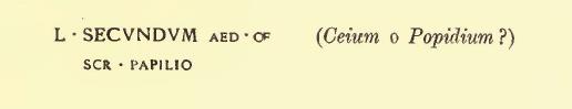 L(ucium) Secundum aed(ilem) o(ro) v(os) f(aciatis) / scr(ipsit) Papilio  [CIL IV 7536]