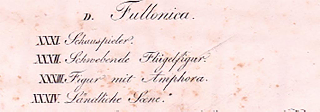 Zahn listed pl. XXXI (Actor), XXXII (Floating figure with wings), XXXIII (Figure with amphora/jug), and XXXIV (rural scene with cupids milking goats) as all being from the Fullonica, so these following Zahn drawings may be from VI.8.22, or VI.8.20 or even VI.8.21, as perhaps as it was being excavated it was all thought of as being the same house.