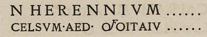 VII.2.42 Pompeii. Electoral recommendation painted by entrance, as recorded in C.I.L. This was originally recorded in C.I.L. as Optatus but was thought doubtful. An alternative was later given as Vitalio. See Corpus Inscriptionum Latinarum Vol. IV, 1871. Berlin: Reimer. p. 37 and p. 195. According to Epigraphik-Datenbank Clauss/Slaby (See www.manfredclauss.de) the full inscription read
N(umerium) Herennium
Celsum aed(ilem) o(ro) v(os) f(aciatis) Vitalio       [CIL IV 577 (p 195)]