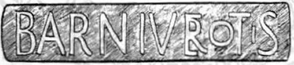 Boscotrecase. Cella vinaria of Villa rustica in propriet di Luigi Lettieri.
On the rim of a fragment of dolia were found two stamps with raised letters enclosed by a rectangle.
This had the inscription BARNIV EROTIS (Barniu Erotis), (servant or procurator).
See Notizie degli Scavi di Antichit, 1929, pp. 189.

villa_040_Barniu Erotis stamp NdS 1929 p189